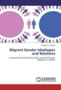 Migrant Gender Ideologies and Relations
