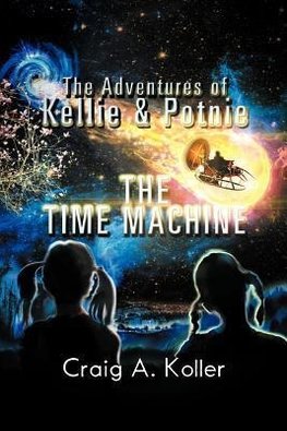 The Adventures of Kellie & Potnie - The Time Machine