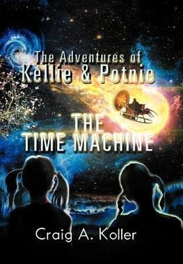 The Adventures of Kellie & Potnie - The Time Machine