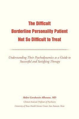 The Difficult Borderline Personality Patient Not So Difficult to Treat