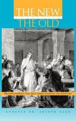 THE NEW FULFILLED THE OLD