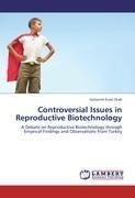 Controversial Issues in Reproductive Biotechnology