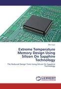 Extreme Temperature Memory Design Using Silicon On Sapphire Technology