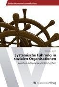 Systemische Führung in sozialen Organisationen