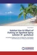 Habitat Use & Effect of Fishing on Spotted Spiny Lobster (P. guttatus)