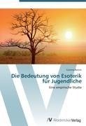 Die Bedeutung von Esoterik für Jugendliche