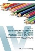 Predicting the Academic Success of Gifted Postsecondary Students