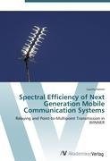 Spectral Efficiency of Next Generation Mobile Communication Systems