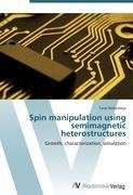 Spin manipulation using semimagnetic heterostructures