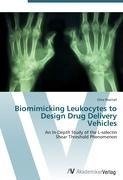 Biomimicking Leukocytes to Design Drug Delivery Vehicles