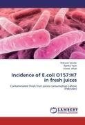 Incidence of E.coli O157:H7 in fresh juices