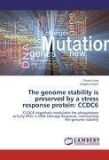 The genome stability is preserved by a stress response protein: CCDC6