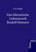 Das literarische Lebenswerk Rudolf Steiners