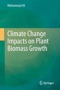 Climate Change Impacts on Plant Biomass Growth