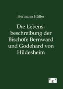 Die Lebensbeschreibung der Bischöfe Bernward und Godehard von Hildesheim