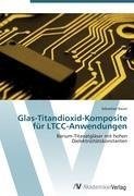 Glas-Titandioxid-Komposite für LTCC-Anwendungen