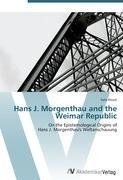 Hans J. Morgenthau and the Weimar Republic