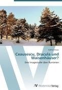 Ceausescu, Dracula und Waisenhäuser?