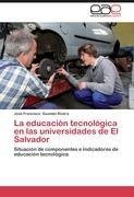 La educación tecnológica en las universidades de El Salvador