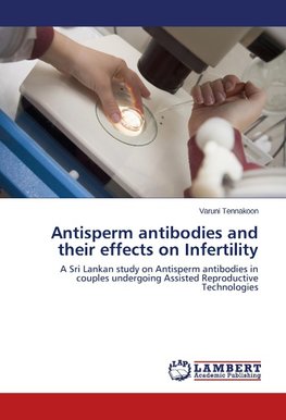 Antisperm antibodies and their effects on Infertility