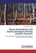 Stress Antecedents and Coping Strategies Among Student Teachers