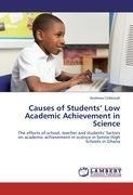 Causes of Students' Low Academic Achievement in Science