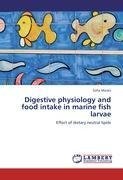 Digestive physiology and food intake in marine fish larvae