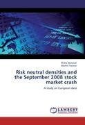 Risk neutral densities and the September 2008 stock market crash