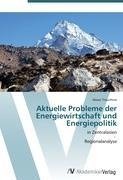 Aktuelle Probleme der Energiewirtschaft und Energiepolitik