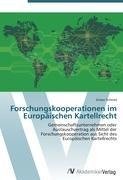 Forschungskooperationen im Europäischen Kartellrecht