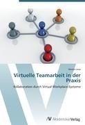 Virtuelle Teamarbeit in der Praxis