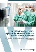 Das Riskmanagement-System in Krankenhäusern nach Critical Incidents
