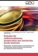 Estudio de antimicrobianos producidos por bacterias ácido lácticas