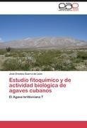 Estudio fitoquímico y de actividad biológica de agaves cubanos