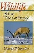 Schaller, G: Wildlife of the Tibetan Steppe