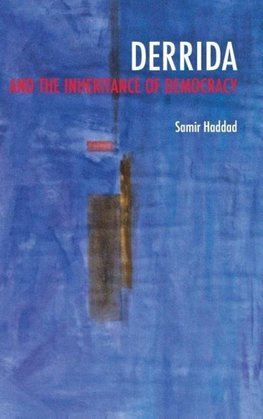 Derrida and the Inheritance of Democracy