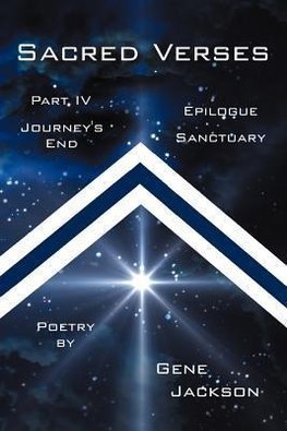 SACRED VERSES,  PART FOUR and EPILOGUE