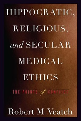 Hippocratic, Religious, and Secular Medical Ethics