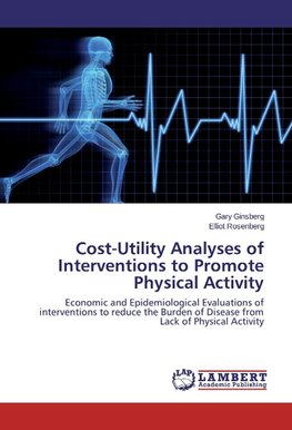 Cost-Utility Analyses of Interventions to Promote Physical Activity
