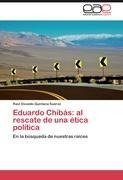 Eduardo Chibás: al rescate de una ética política