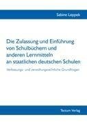 Die Zulassung und Einführung von Schulbüchern und anderen Lernmitteln an staatlichen deutschen Schulen