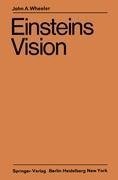 Einsteins Vision