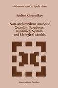 Non-Archimedean Analysis: Quantum Paradoxes, Dynamical Systems and Biological Models