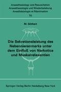 Die Sekretionsleistung des Nebennierenmarks unter dem Einfluß vonNarkotica und Muskelrelaxantien
