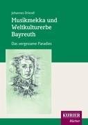 Musikmekka und Weltkulturerbe Bayreuth