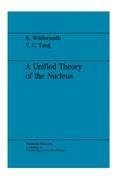 A Unified Theory of the Nucleus