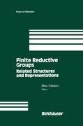 Finite Reductive Groups: Related Structures and Representations