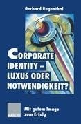 Corporate Identity - Luxus oder Notwendigkeit?