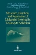 Structure, Function, and Regulation of Molecules Involved in Leukocyte Adhesion