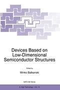Devices Based on Low-Dimensional Semiconductor Structures